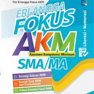 [Erlangga Official] Erlangga Fokus AKM (Asesmen Kompetensi Minimum) Sd Smp Sma Smk Fokus SMA