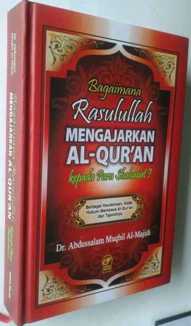Buku Bagaimana Rasulullah Mengajarkan Al-Quran Kepada Para Sahabat