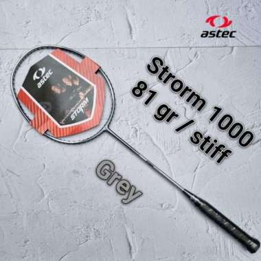 Raket Badminton Astec Storm R1000 4U 81g Bulutangkis Original Grey