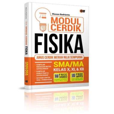Modul Cerdik Fisika, Kimia, Matematika, Biologi, SMA/MA Kelas X, XI, & XII Fisika