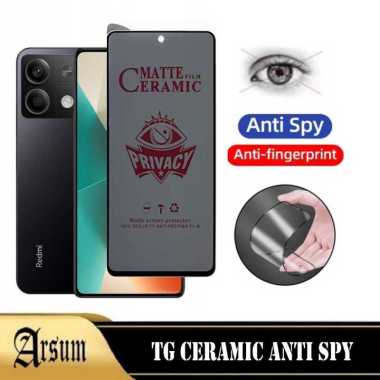 Anti Gores Layar REDMI NOTE 13 / NOTE 13 PRO Ceramic Spy Anti Privacy Terbaru Ponsel REDMI NOTE 13