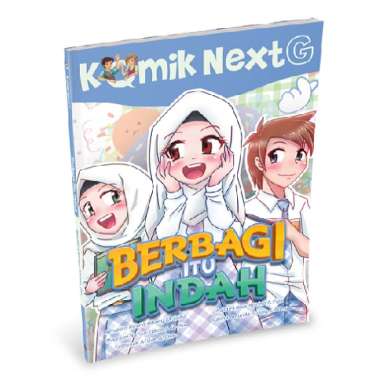 KOMIK NEXT G VOL. 572: BERBAGI ITU INDAH
