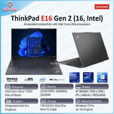 LENOVO THINKPAD E16 GEN 2 ULTRA 7-155H 32GB RAM 1TB SSD INTEL ARC 16" WUXGA