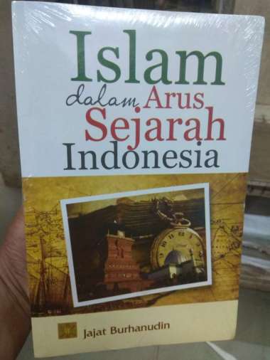 Islam dalam Arus Sejarah Indonesia Multivariasi Multicolor