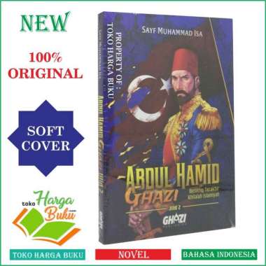 Novel Abdul Hamid Ghazi JILID 2 Benteng Terakhir Khilafah Islamiyah Penerbit Ghazi Publishing