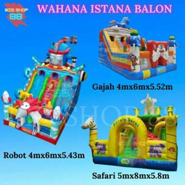 WAHANA RUMAH ISTANA BALON SUPER PASAR MALAM ROBOT GAJAH SAFARI 4X6M 5X8M GAJAH