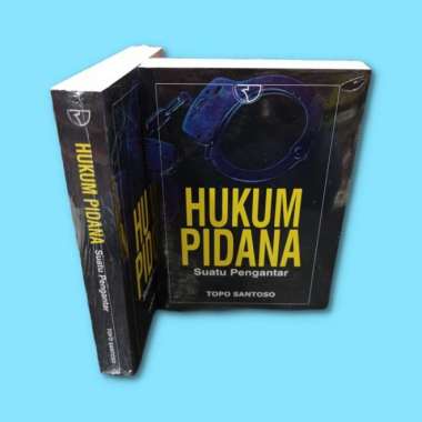 Buku HUKUM PIDANA SUATU PENGANTAR. by. TOPO SANTOSO