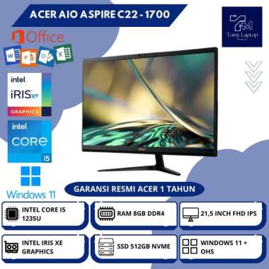 PC BARU ACER AIO ASPIRE C22 - 1700 INTEL CORE I5-1235U RAM 8GB DDR4 SSD 512GB 21,5INCH FHD IPS