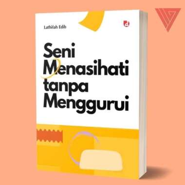 Buku Seni Menasihati Tanpa Menggurui - Lathifah Edib - DIVA Press