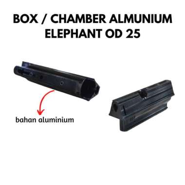 BOX / CHAMBER ALMUNIUM ELEPHANT OD 25