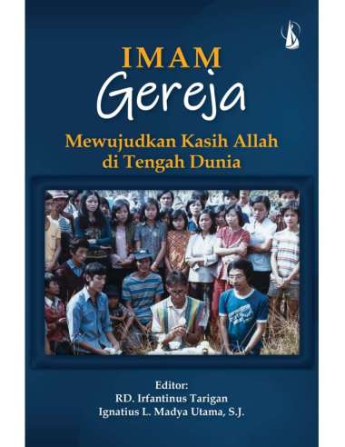 Imam Gereja; Mewujudkan Kasih Allah di Tengah Dunia