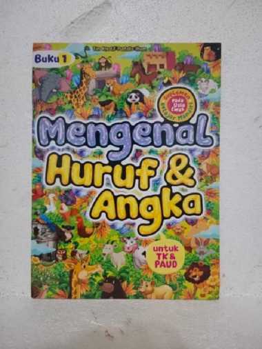 BUKU MENGENAL HURUF DAN ANGKA UNTUK PAUD DAN TK