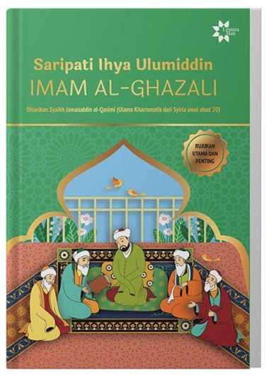 Saripati Ihya 'Ulumiddin Imam Al-Ghazali