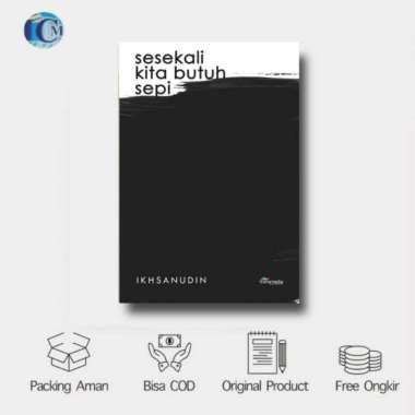 Buku Sesekali Kita Butuh Sepi - Ikhsanudin