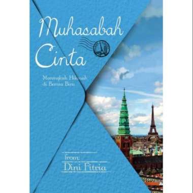 Muhasabah Cinta : Merengkuh Hikmah di Benua biru - Dini Fitria