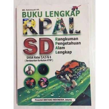 (BI) Buku Lengkap RPAL SD Kelas 3,4,5 Dan 6 (Rangkuman Pengetahuan Alam Lengkap)