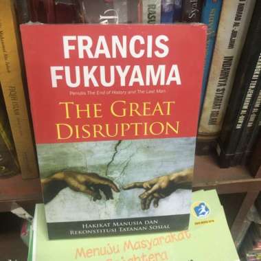 The great disruption Francis Fukuyama Multivariasi