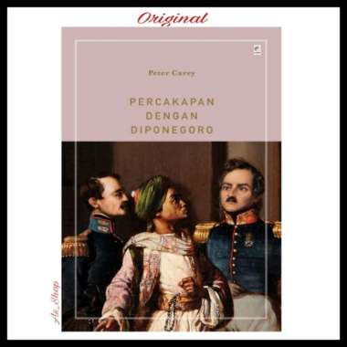 Percakapan Dengan Diponegoro By Peter Carey Multivariasi Multicolor