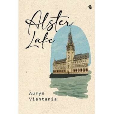 ALSTER LAKE //BUKU KE-2 : TURNING PAGE karya AURYN VIENTANIA ALSTER LAKE