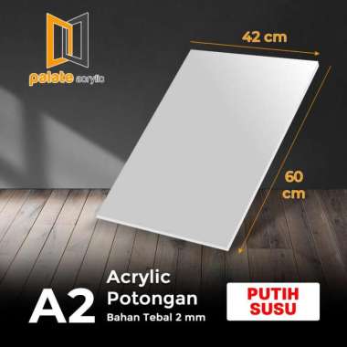 AKRILIK POTONGAN A2 2MM / ACRYLIC A2 PUTIH SUSU