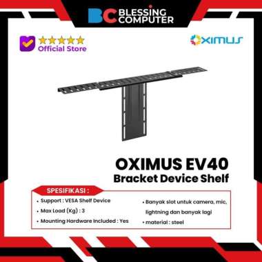 OXIMUS EV40 Bracket Device Shelf