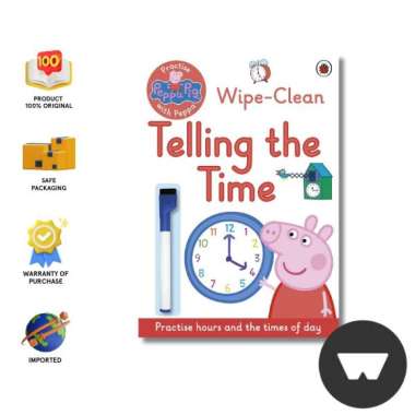 Ladybird - Peppa Pig: Practise With Peppa: Wipe Clean Telling The Time