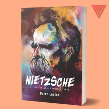 Buku filsafat - Nietzsche Nietzsche Filsuf Pengabar Kematian Tuhan - Peter Levine - IRCiSoD