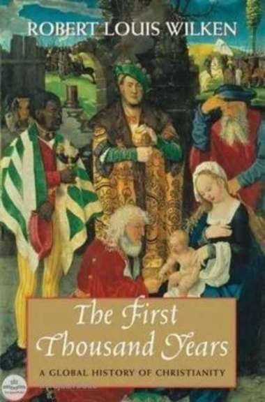 The First Thousand Years: A Global History of Christianity