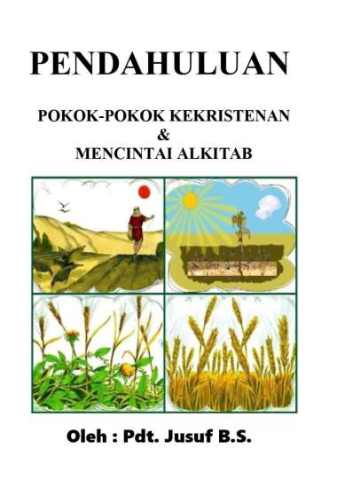 PENDAHULUAN POKOK-POKOK KEKRISTENAN DAN MENCINTAI ALKITAB
