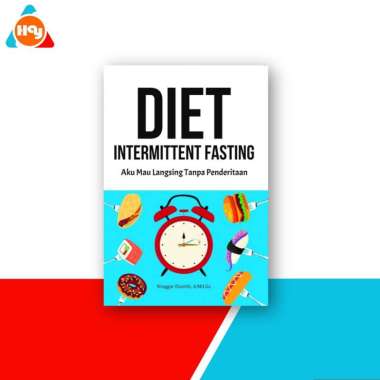 Buku Diet | Diet Intermittent Fasting,Diet Keto Itu Mudah,Diet Puasa,Diet Sodium - Anak Hebat Indone