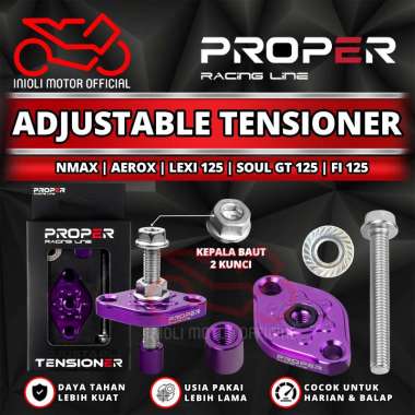 TENSIONER MANUAL PROPER RACING LINE AEROX NMAX 155 LEXI 125 AEROX NEW NMAX OLD MIO M3 FAZZIO FINO 12