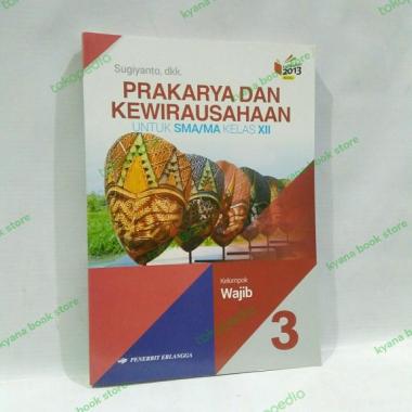 Buku Prakarya Dan Kewirausahaan SMA/MA Kelas 12 Erlangga