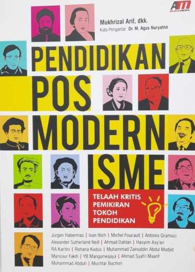 Buku Pendidikan Posmodernisme Telaah Kritis Pemikiran Tokoh (BB-ORI)
