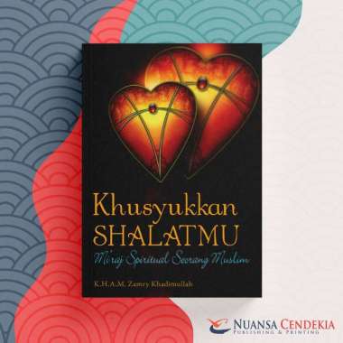 Buku Khusyukkan Shalatmu - Miraj Spiritual Seorang Muslim