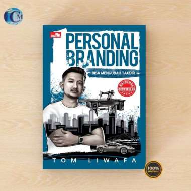 Personal Branding Bisa Mengubah Takdir - Tom Liwafa