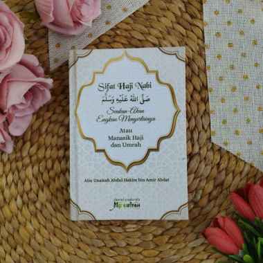 Buku Sifat Haji Nabi Sekan-Anak Engkau Menyertainya Manasik Haji Dan Umrah