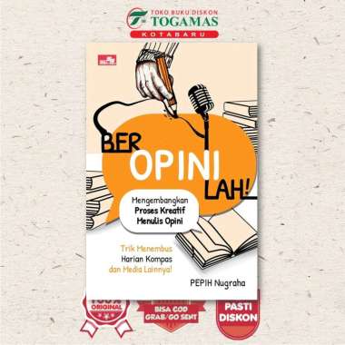 Beropinilah: Mengembangkan Proses Kreatif Menulis Opini - Pepih Nugraha