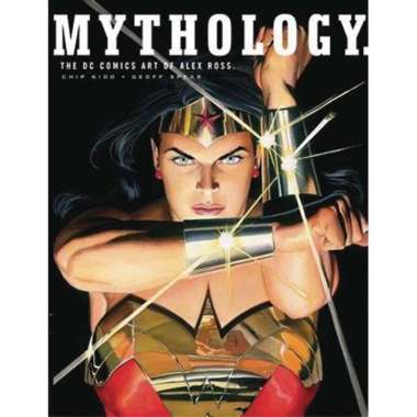 Mythology The Dc Comics Art Of Alex Ross Hc