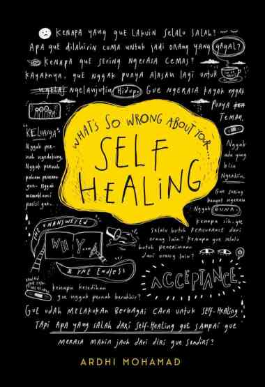 Buku What’s So Wrong About Your Self Healing - Ardi Mohamad - Alvi Ardhi Publishing - Self-Healing