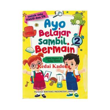 Buku Ayo Belajar Sambil Bermain 2 Untuk Paud Dan TK Murah Edukasi