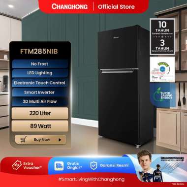 Kulkas Changhong FTM285NIB 2 Pintu Inverter No Frost