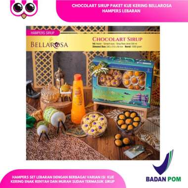 BELLAROSA CHOCOLART SIRUP PAKET KUE KERING HAMPERS LEBARAN PARSEL ROTI PARCEL