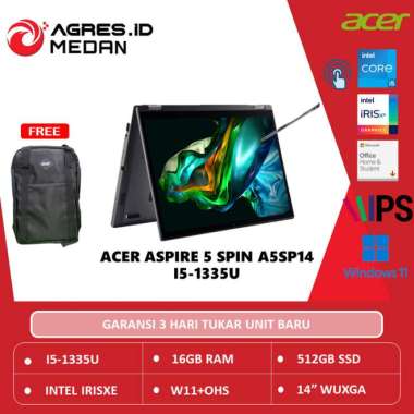 ACER ASPIRE SPIN 5 TOUCH 2IN1 I5 1335U 16GB 512SSD IRISXE W11+OHS Bundling