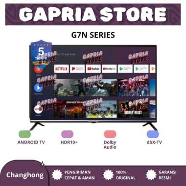 Changhong 32 Inch Android TV L32G7N Android 11 Garansi Resmi