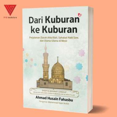 Iyig - Buku Dari Kuburan ke Kuburan - Ahmad Husain Fahasbu - DIVA Press