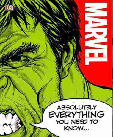 MARVEL ABSOLUTELY EVERYTHING YOU NEED TO KNOW
