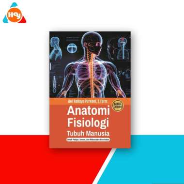Buku Anatomi Fisiologi | Anatomi Fisiologi Tubuh Manusia,Fisiologi dan Anatomi Manusia - Anak Hebat