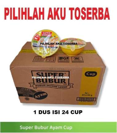 Super Bubur CUP Rasa Ayam @64 Gr - ( HARGA 1 DUS ISI 24 CUP )