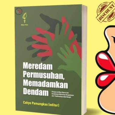 Meredam Permusuhan Memadamkan Dendam - Cahyo Pamungkas