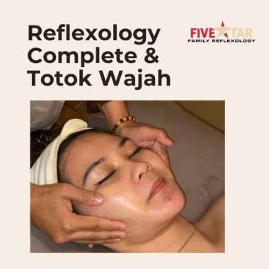 Five Star Reflexology Meruya - Reflexology Complete + Totok Wajah (VIP Room) - 120 Menit